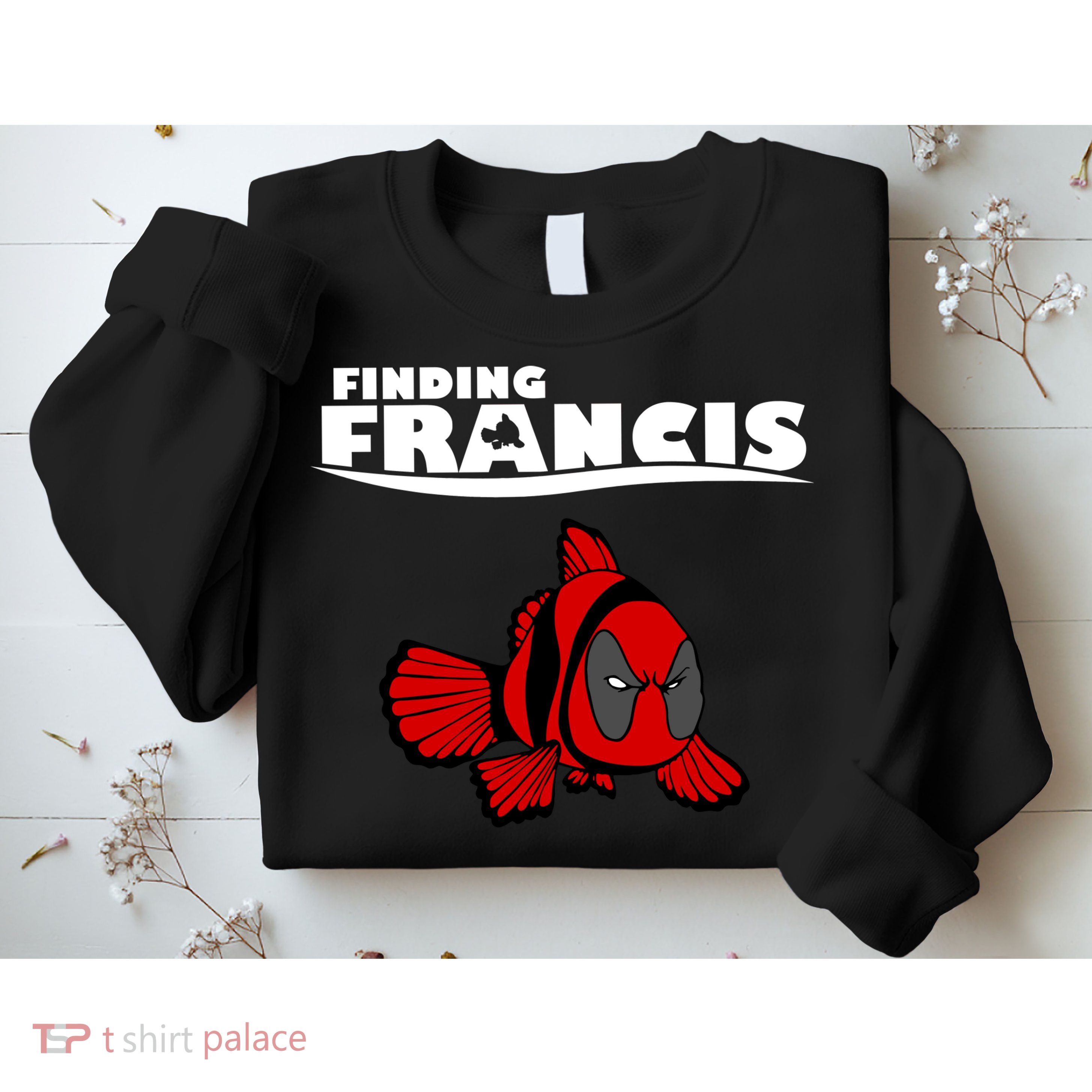 Finding Francis Movie Parody Sweatshirt