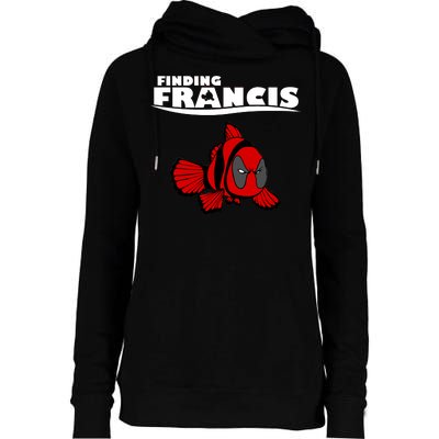 Finding Francis Movie Parody Womens Funnel Neck Pullover Hood