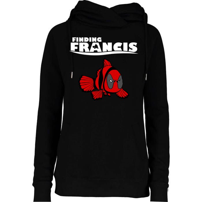 Finding Francis Movie Parody Womens Funnel Neck Pullover Hood