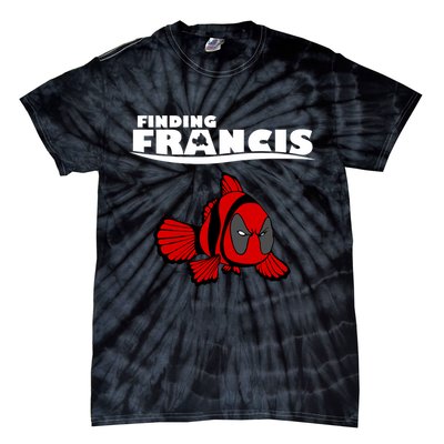 Finding Francis Movie Parody Tie-Dye T-Shirt
