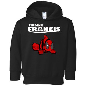 Finding Francis Movie Parody Toddler Hoodie