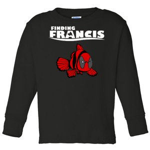 Finding Francis Movie Parody Toddler Long Sleeve Shirt