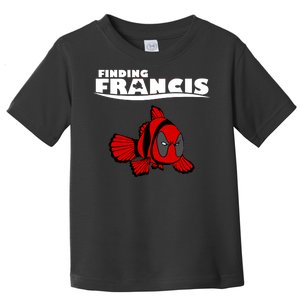 Finding Francis Movie Parody Toddler T-Shirt