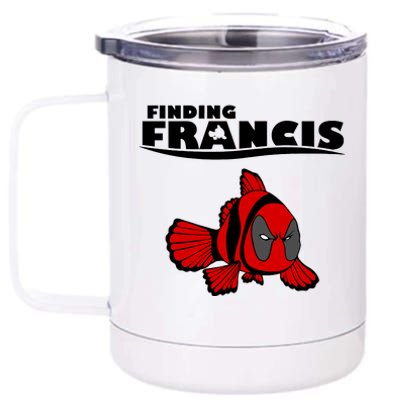 Finding Francis Movie Parody 12 oz Stainless Steel Tumbler Cup