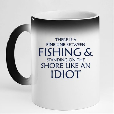 Fine Line Between Fishing And Idiots 11oz Black Color Changing Mug