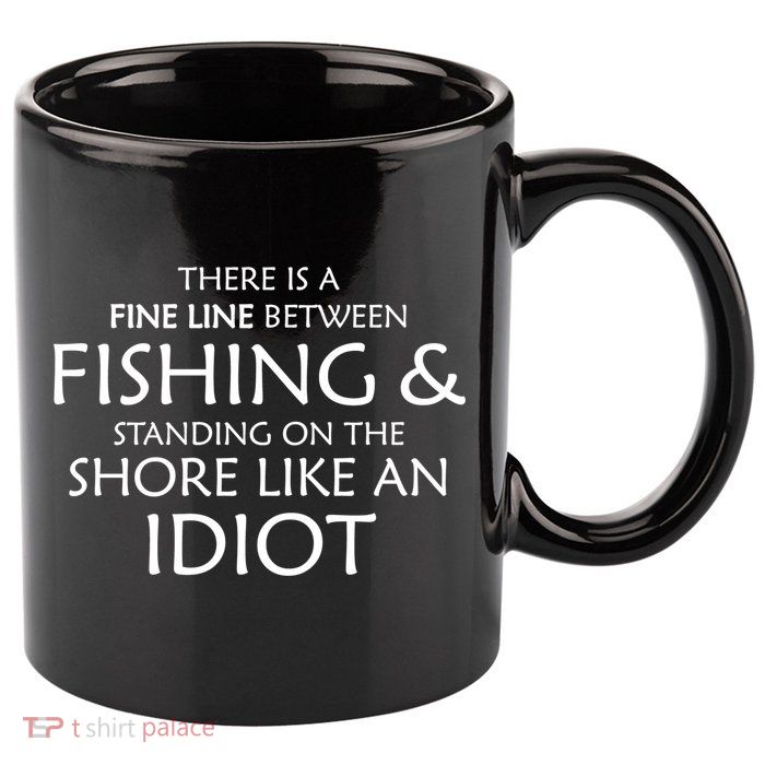Fine Line Between Fishing And Idiots 11oz C Handle Ceramic Mug