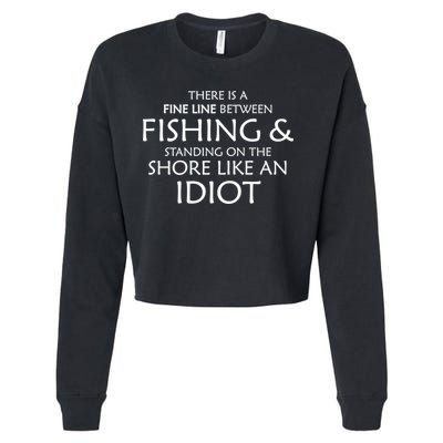 Fine Line Between Fishing And Idiots Cropped Pullover Crew