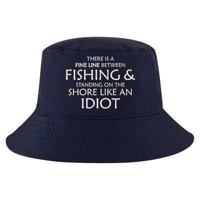 Fine Line Between Fishing And Idiots Cool Comfort Performance Bucket Hat