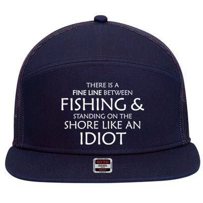 Fine Line Between Fishing And Idiots 7 Panel Mesh Trucker Snapback Hat