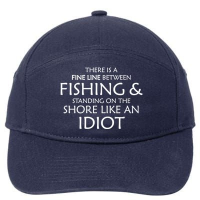 Fine Line Between Fishing And Idiots 7-Panel Snapback Hat