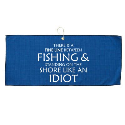 Fine Line Between Fishing And Idiots Large Microfiber Waffle Golf Towel