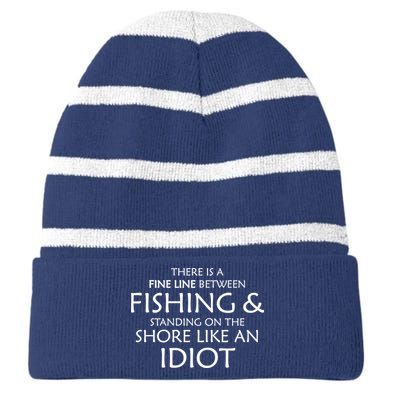 Fine Line Between Fishing And Idiots Striped Beanie with Solid Band