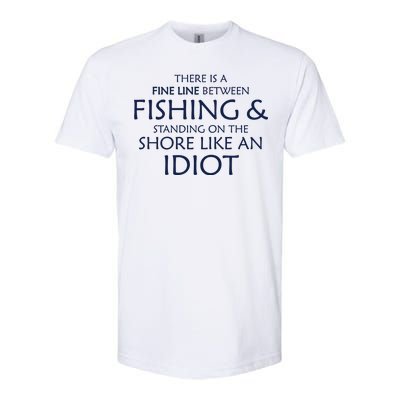 Fine Line Between Fishing And Idiots Softstyle® CVC T-Shirt