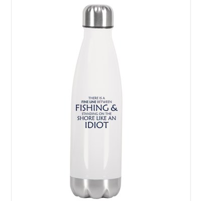 Fine Line Between Fishing And Idiots Stainless Steel Insulated Water Bottle