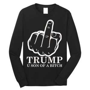 Finger Trump U Son of a B Long Sleeve Shirt