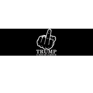 Finger Trump U Son of a B Bumper Sticker