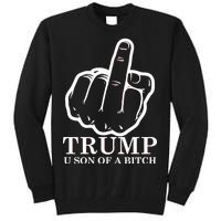 Finger Trump U Son of a B Tall Sweatshirt