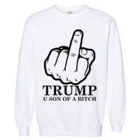 Finger Trump U Son of a B Garment-Dyed Sweatshirt