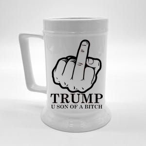 Finger Trump U Son of a B Beer Stein