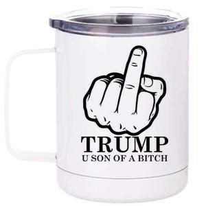 Finger Trump U Son of a B 12 oz Stainless Steel Tumbler Cup