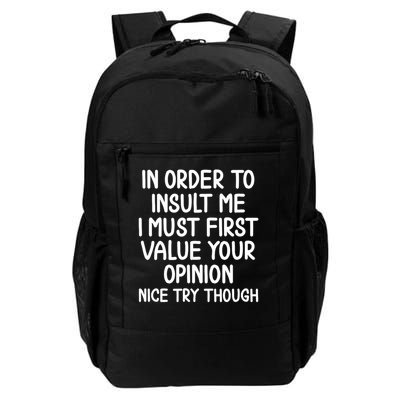 Funny, In Order To Insult Me . Joke Sarcastic Daily Commute Backpack
