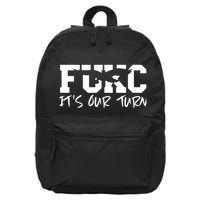 Fukc ItS Our Turn Funny Sarcastic Quote 16 in Basic Backpack