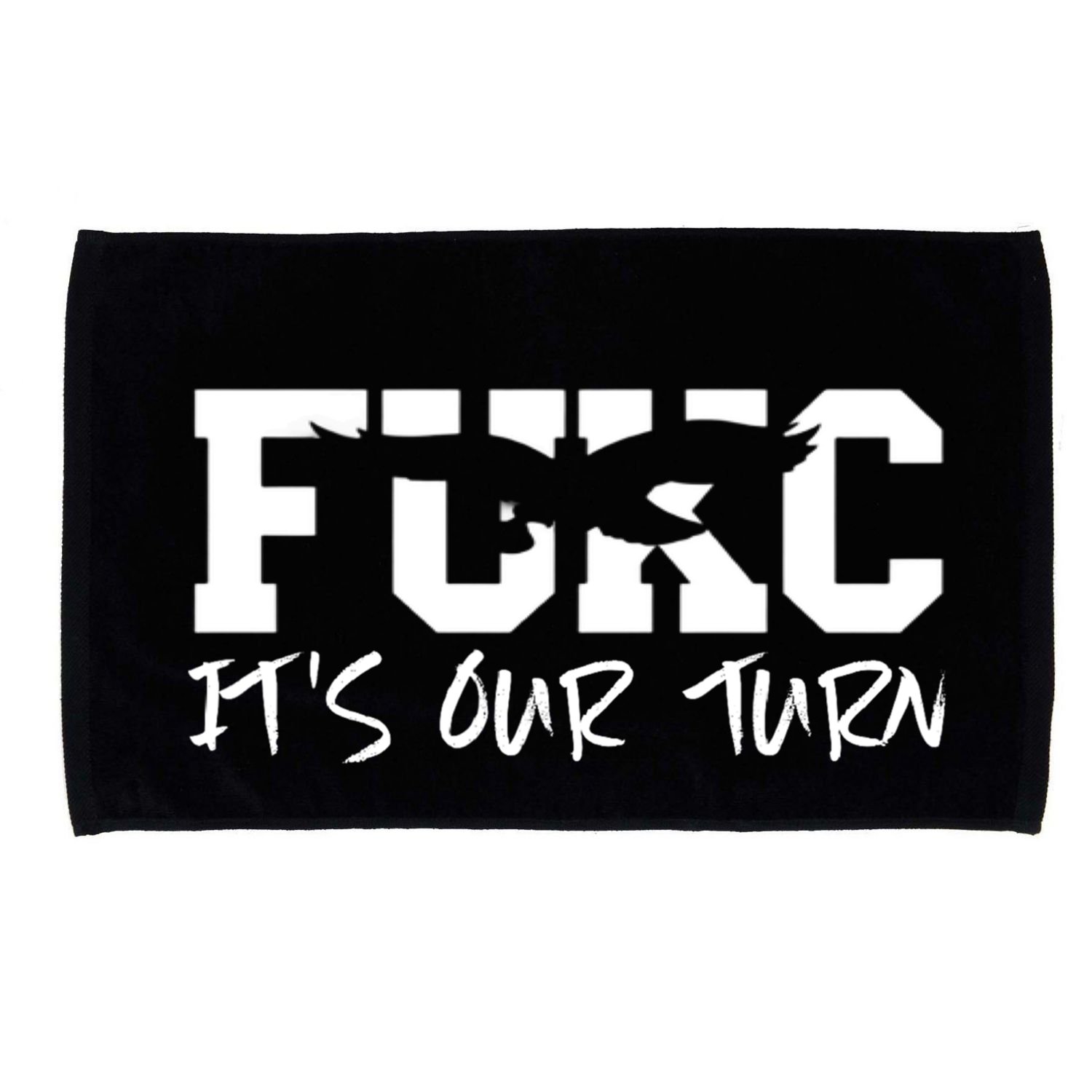 Fukc ItS Our Turn Funny Sarcastic Quote Microfiber Hand Towel