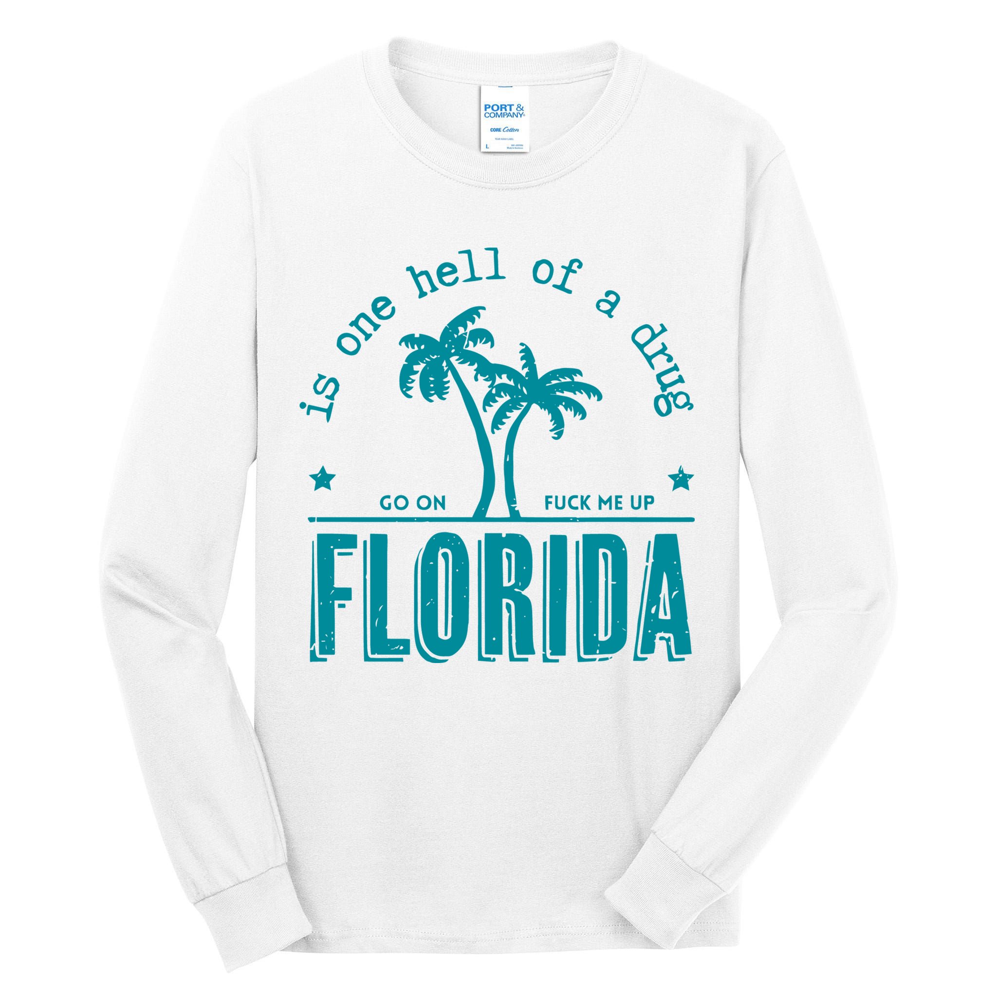Florida Is One Hell Of A Drug Taylor Lyrics Ttpd Tall Long Sleeve T-Shirt