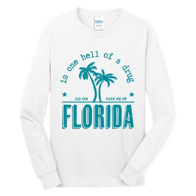 Florida Is One Hell Of A Drug Taylor Lyrics Ttpd Tall Long Sleeve T-Shirt