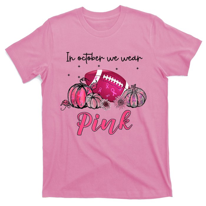 Football In October We Wear Pink Breast Cancer T-Shirt