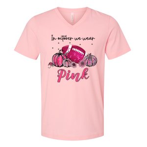 Football In October We Wear Pink Breast Cancer V-Neck T-Shirt