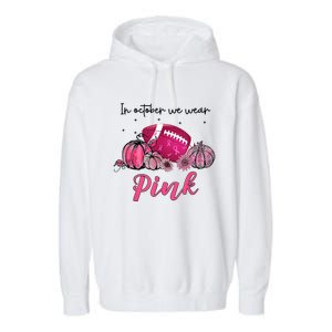 Football In October We Wear Pink Breast Cancer Garment-Dyed Fleece Hoodie