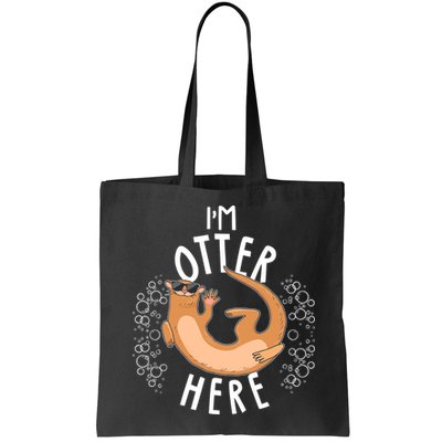 Funny I'm Otter Here Bag