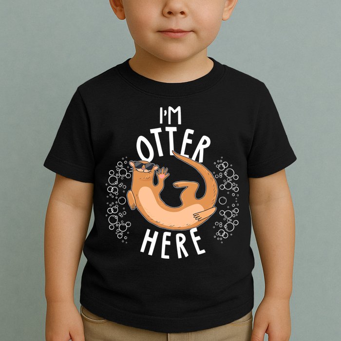 Funny I'm Otter Here Toddler T-Shirt