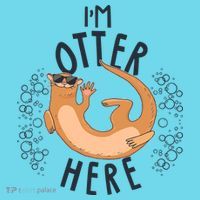 Funny I'm Otter Here Button