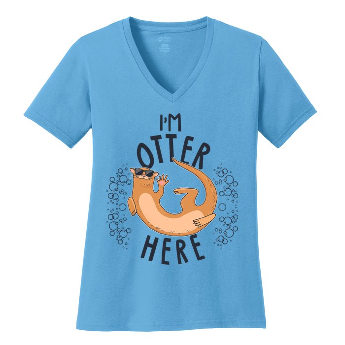 Funny I'm Otter Here Women's V-Neck T-Shirt