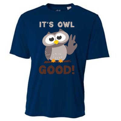 Funny Its Owl Good Birthday Gift For Owl Lovers Cooling Performance Crew T-Shirt