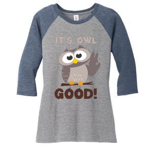 Funny Its Owl Good Birthday Gift For Owl Lovers Women's Tri-Blend 3/4-Sleeve Raglan Shirt