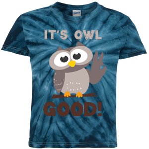 Funny Its Owl Good Birthday Gift For Owl Lovers Kids Tie-Dye T-Shirt