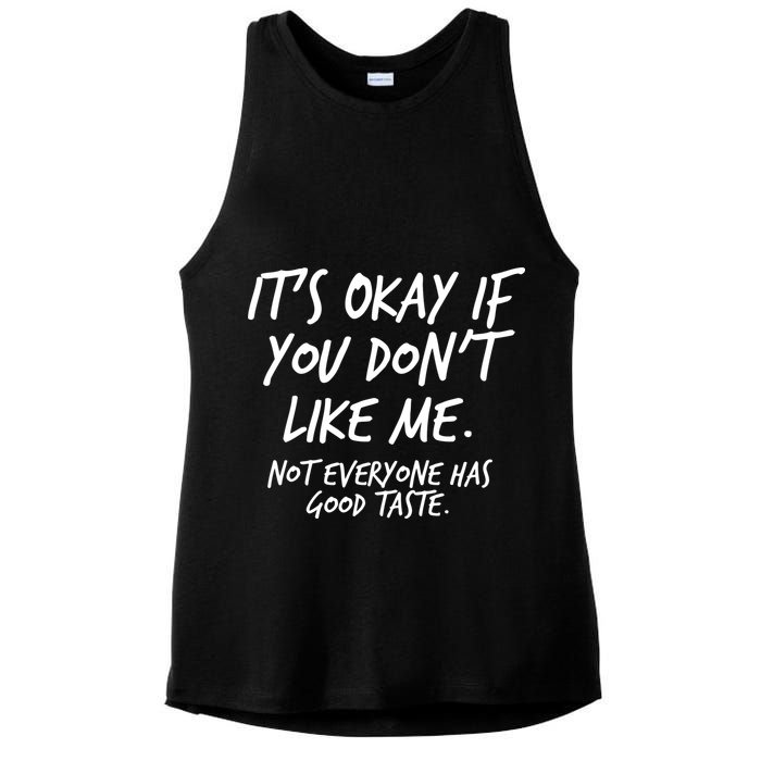 Funny Its Okay If You Dont Like Me Ladies PosiCharge Tri-Blend Wicking Tank