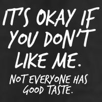 Funny Its Okay If You Dont Like Me Garment-Dyed Heavyweight T-Shirt