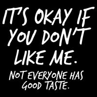 Funny Its Okay If You Dont Like Me Cooling Performance Long Sleeve Crew