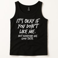 Funny Its Okay If You Dont Like Me Tank Top