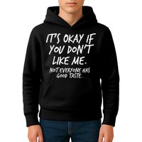 Funny Its Okay If You Dont Like Me Kids Hoodie