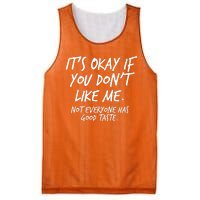 Funny Its Okay If You Dont Like Me Mesh Reversible Basketball Jersey Tank