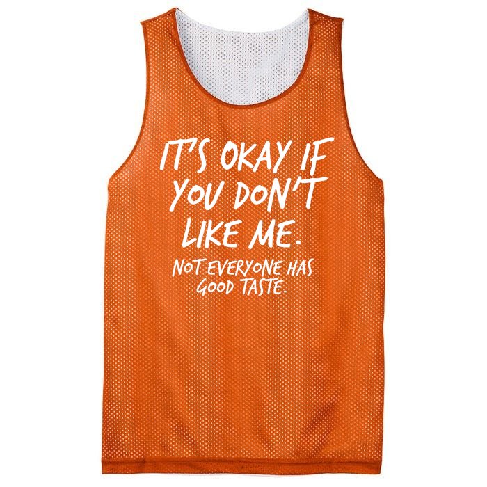 Funny Its Okay If You Dont Like Me Mesh Reversible Basketball Jersey Tank