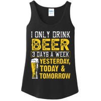 Funny I Only Drink Beer 3 Days A Week Drinker Humor Lovers Ladies Essential Tank