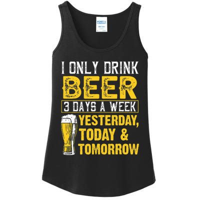 Funny I Only Drink Beer 3 Days A Week Drinker Humor Lovers Ladies Essential Tank