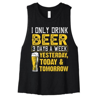 Funny I Only Drink Beer 3 Days A Week Drinker Humor Lovers Women's Racerback Cropped Tank