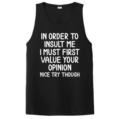 Funny In Order To Insult Me Joke Sarcastic Tee PosiCharge Competitor Tank